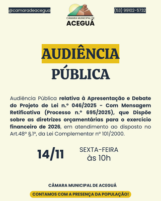 Audiência Pública - Apreciar e debater o Projeto de Lei n.º 046/2025